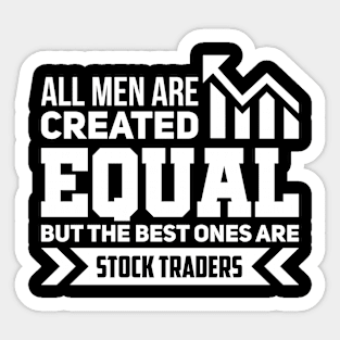 Stock Trader Are The Best Sticker